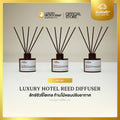 LUXURY HOTEL REED DIFFUSER (ลักซ์ชัวรี่โฮเทล ก้านไม้หอมปรับอากาศ) เครื่องหอมโรงแรม 6 ดาว